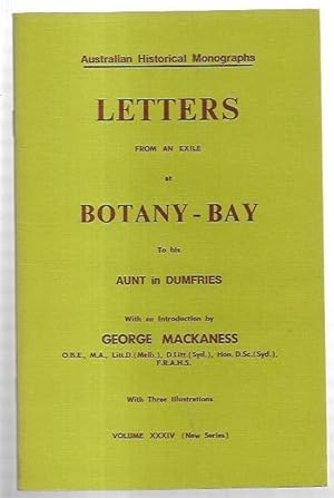 Seller image for Letters from an Exile at Botany - Bay to his Aunt in Dumfries. With an Introduction by George Mackaness. With three illustrations. for sale by City Basement Books