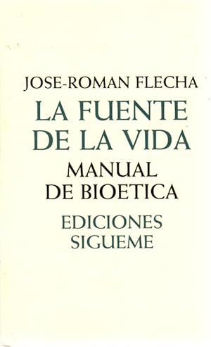 Bild des Verkufers fr La fuente de la vida. Manual de biotica . zum Verkauf von Librera Astarloa
