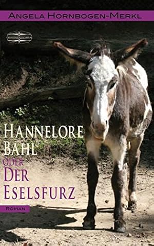 Seller image for Hannelore Bahl: oder der Eselsfurz for sale by Gabis Bcherlager