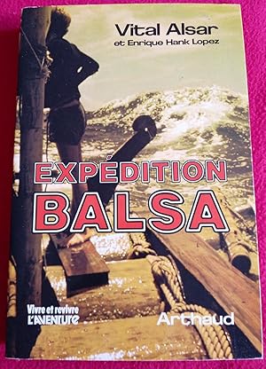 Image du vendeur pour EXPEDITION BALSA mis en vente par LE BOUQUINISTE