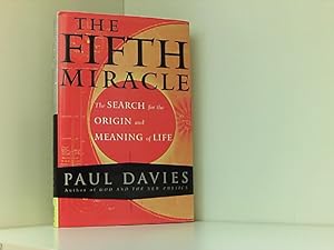 The Fifth Miracle: The Search for the Origin and Meaning of Life