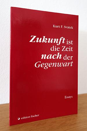 Bild des Verkufers fr Zukunft ist die Zeit nach der Gegenwart. Essays zum Verkauf von AMSELBEIN - Antiquariat und Neubuch