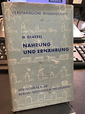 Imagen del vendedor de Nahrung und Ernhrung. Altbekanntes und Neuerforschtes vom Essen. (= Verstndliche Wissenschaft ; Bd. 39 : Naturwissenschaftliche Abteilung). a la venta por Altstadt-Antiquariat Nowicki-Hecht UG