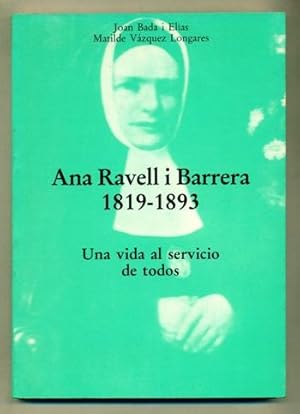 Seller image for ANA RAVELL I BARRERA 1819-1893. UNA VIDA AL SERVICIO DE TODOS for sale by Ducable Libros