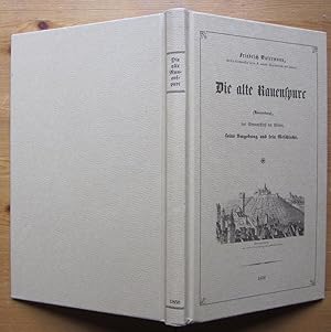 Imagen del vendedor de Die alte Rauenspurc (Ravensburg), das Stammschlo der Welfen, seine Umgebung und sein Geschlecht. Geschichtliche Nachrichten aus handschriftlichen Urkunden und gedruckten Schriften. Nachdruck der Ausgabe Stuttgart 1856. a la venta por Antiquariat Roland Ggler