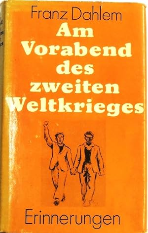 Seller image for Am Vorabend des Zweiten Weltkrieges 1938 bis August 1939; Erinnerungen; Band 2 for sale by Peter-Sodann-Bibliothek eG