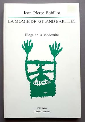 Bild des Verkufers fr La Momie de Roland Barthes - Eloge de la Modernit zum Verkauf von Verlag IL Kunst, Literatur & Antiquariat