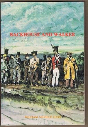 Bild des Verkufers fr Backhouse and Walker: A Quaker View of the Australian Colonies 1832-1838 zum Verkauf von Fine Print Books (ABA)