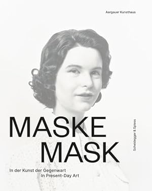 Seller image for Maske / Mask : In Der Kunst der Gegenwart / In Present-Day Art for sale by GreatBookPrices