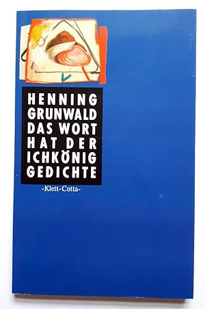 Das Wort hat der Ichkönig - Gedichte