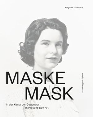 Seller image for Maske / Mask : In Der Kunst der Gegenwart / In Present-Day Art for sale by GreatBookPrices