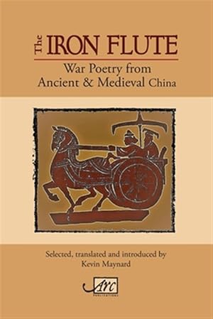 Seller image for Iron Flute : War Poetry from Ancient China for sale by GreatBookPrices