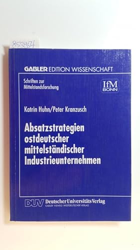 Imagen del vendedor de Absatzstrategien ostdeutscher mittelstndischer Industrieunternehmen a la venta por Gebrauchtbcherlogistik  H.J. Lauterbach