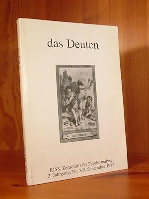 das deuten. Beiträge der Tagung "das Deuten", 26./27. September 1987 in Zürich (= Riss, Zeitschri...