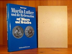 Martin Luther und die Reformation auf Münzen und Medaillen.