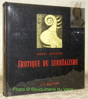 Bild des Verkufers fr Erotique du Surralisme. Collection Bibliothque Internationale d'Erotologie, n. 15. zum Verkauf von Bouquinerie du Varis