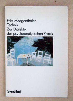 Bild des Verkufers fr Technik. Zur Dialektik der psychoanalytischen Praxis. zum Verkauf von antiquariat peter petrej - Bibliopolium AG