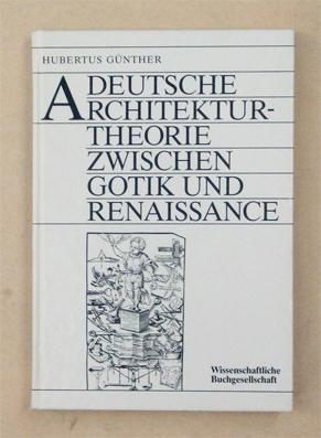 Bild des Verkufers fr Deutsche Architekturtheorie zwischen Gotik und Renaissance. zum Verkauf von antiquariat peter petrej - Bibliopolium AG