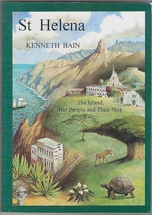 Seller image for St. Helena: The Island, Her People and Their Ship for sale by Mystery Cove Book Shop