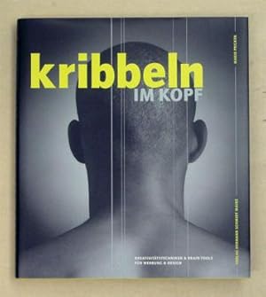 Imagen del vendedor de Kribbeln im Kopf. Kreativittstechniken & Brain-Tools fr Werbung & Design. a la venta por antiquariat peter petrej - Bibliopolium AG
