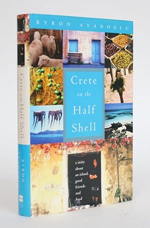 Imagen del vendedor de Crete on The Half Shell: A Story About an Island, Good Friends and Food a la venta por Minotavros Books,    ABAC    ILAB