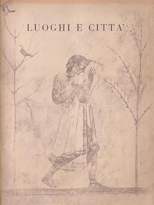 Bild des Verkufers fr Luoghi e citta' zum Verkauf von Librodifaccia