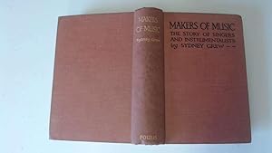 Imagen del vendedor de Makers of Music The Story of Singers and Instrumentalists a la venta por Goldstone Rare Books