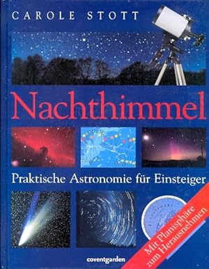 Nachthimmel : Praktische Astronomie für Einsteiger ;. Mit Planisphäre zum Herausnehmen ;