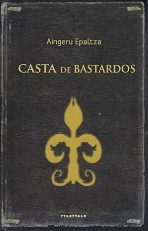 Imagen del vendedor de CASTA DE BASTARDOS a la venta por Asilo del libro
