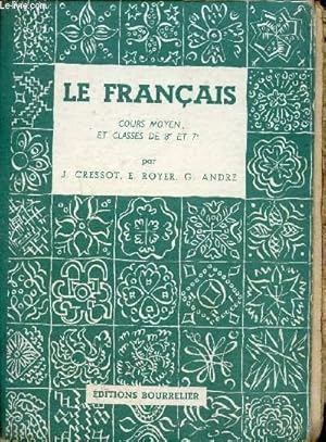 Seller image for Le franais, cours moyen et classes de 8 et 7 for sale by Le-Livre