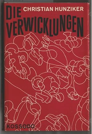 Bild des Verkufers fr Die Verwicklungen : Roman. Christian Hunziker. [16 Zeichn. von Esther Altorfer]. zum Verkauf von Ralf Bnschen