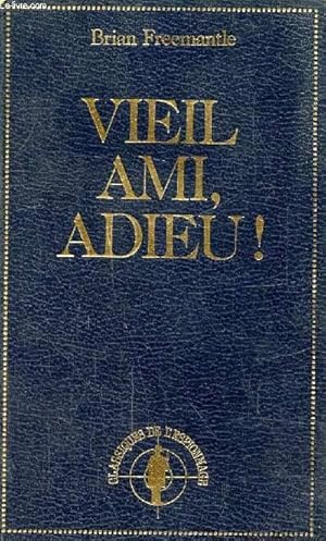 Image du vendeur pour Vieil ami, Adieu ! mis en vente par Le-Livre