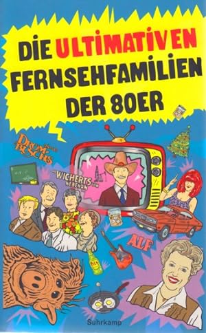 Bild des Verkäufers für Die ultimativen Fernsehfamilien der Achtziger. zum Verkauf von TF-Versandhandel - Preise inkl. MwSt.