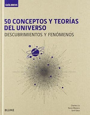 Imagen del vendedor de 50 CONCEPTOS Y TEORAS DEL UNIVERSO Descubrimientos y fenmenos a la venta por Imosver