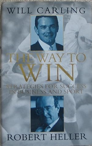 Bild des Verkufers fr The Way to Win - Strategies for Success in Bujsiness and Sport zum Verkauf von Brian P. Martin Antiquarian and Collectors' Books