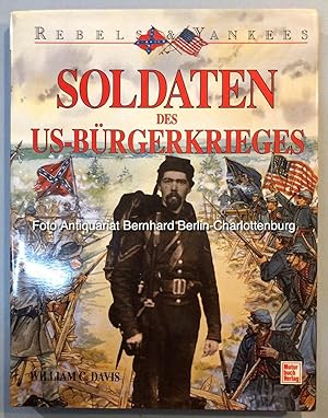 Imagen del vendedor de Soldaten des US-Brgerkrieges 1861-1863. Rebels & Yankees a la venta por Antiquariat Bernhard