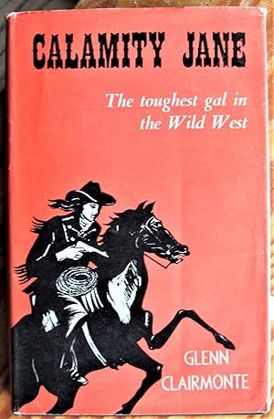 Seller image for Calamity Jane: The Toughest Gal in the Wild West for sale by Ken Jackson