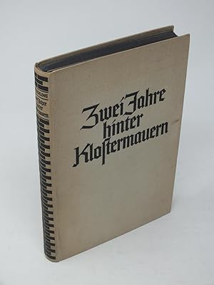 Seller image for Zwei Jahre hinter Klostermauern, Aus den Aufzeichnungen eines ehemaligen Dominikaners for sale by Antiquariat Hans Wger