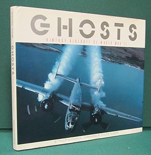 Seller image for Ghosts: Vintage Aircraft of World War II for sale by Dearly Departed Books