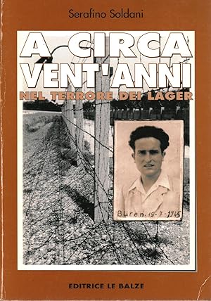 Seller image for A circa vent'anni Nel terrore dei lager for sale by Di Mano in Mano Soc. Coop