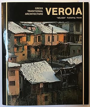 Seller image for Greek traditional architecture. Veroia [Greek traditional architecture.; Library of art (Athens, Greece)] for sale by Joseph Burridge Books
