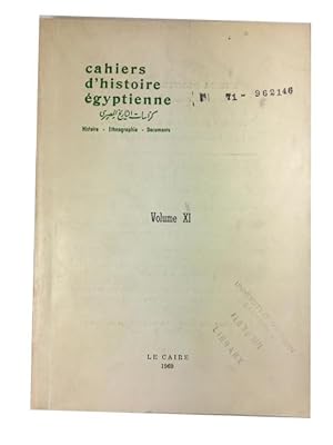 Cahiers d'Histoire Egyptienne: Histoire - Ethnographie - Documents. = Egyptian History Papaers, V...