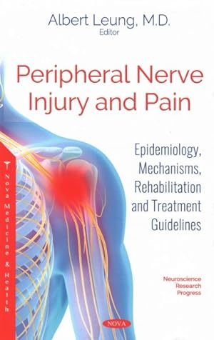 Seller image for Peripheral Nerve Injury and Pain : Epidemiology, Mechanisms, Rehabilitation and Treatment Guidelines for sale by GreatBookPrices