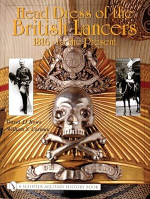 Image du vendeur pour Head Dress of the British Lancers 1816-to the Present mis en vente par GreatBookPrices