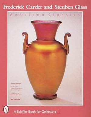 Seller image for Frederick Carder and Steuben Glass : American Classics for sale by GreatBookPrices