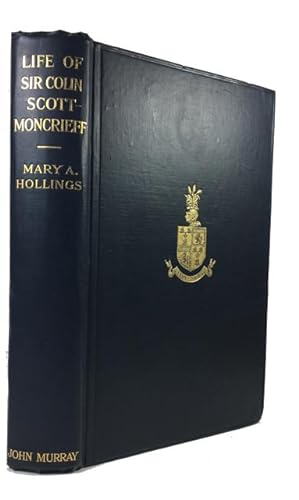 The Life of Sir Colin C. Scott-Moncrieff. Edited by His Niece Mary Albright Hollings