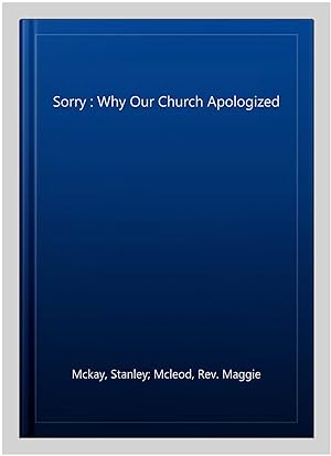 Seller image for Sorry : Why Our Church Apologized for sale by GreatBookPrices