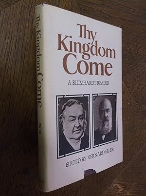 Seller image for Thy Kingdom Come: A Blumhardt Reader for sale by Barker Books & Vintage