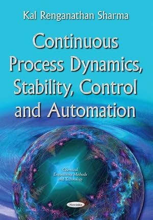 Seller image for Continuous Process Dynamics, Stability, Control and Automation for sale by GreatBookPrices