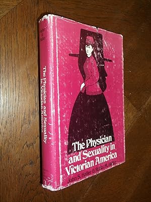 Imagen del vendedor de The Physician and Sexuality in Victorian America a la venta por Barker Books & Vintage